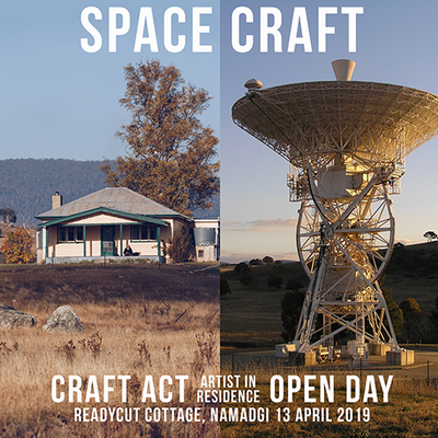 Space Craft: Craft ACT Namadgi Residency Open Day