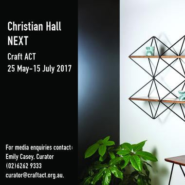 Christian Hall EXHIBITION NEXT at Craft ACT, 25 May-15 July 2017